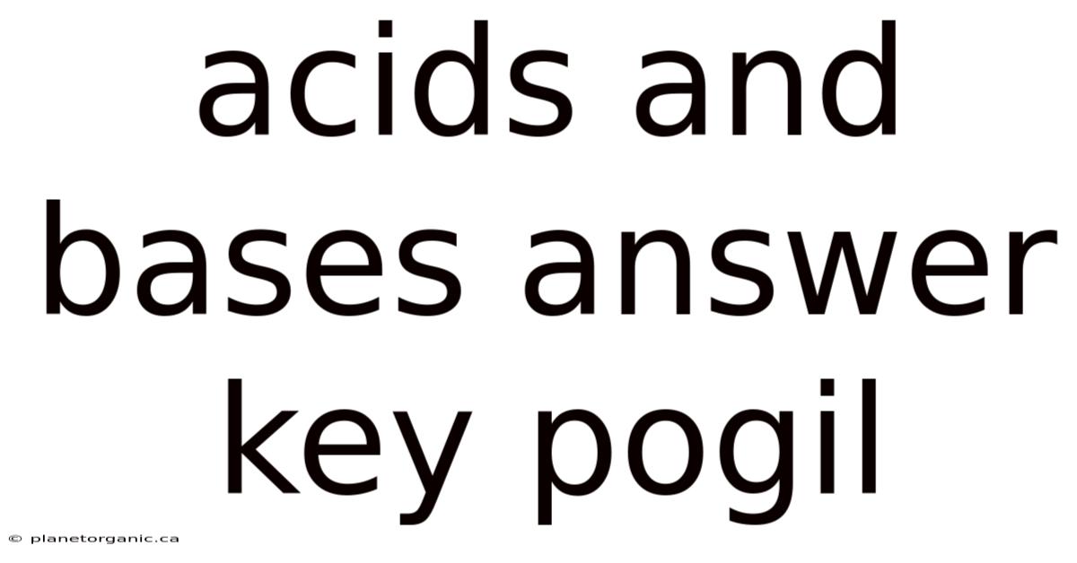 Acids And Bases Answer Key Pogil