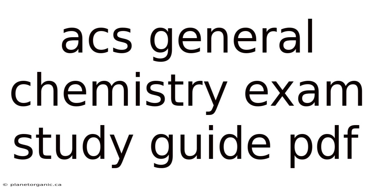Acs General Chemistry Exam Study Guide Pdf