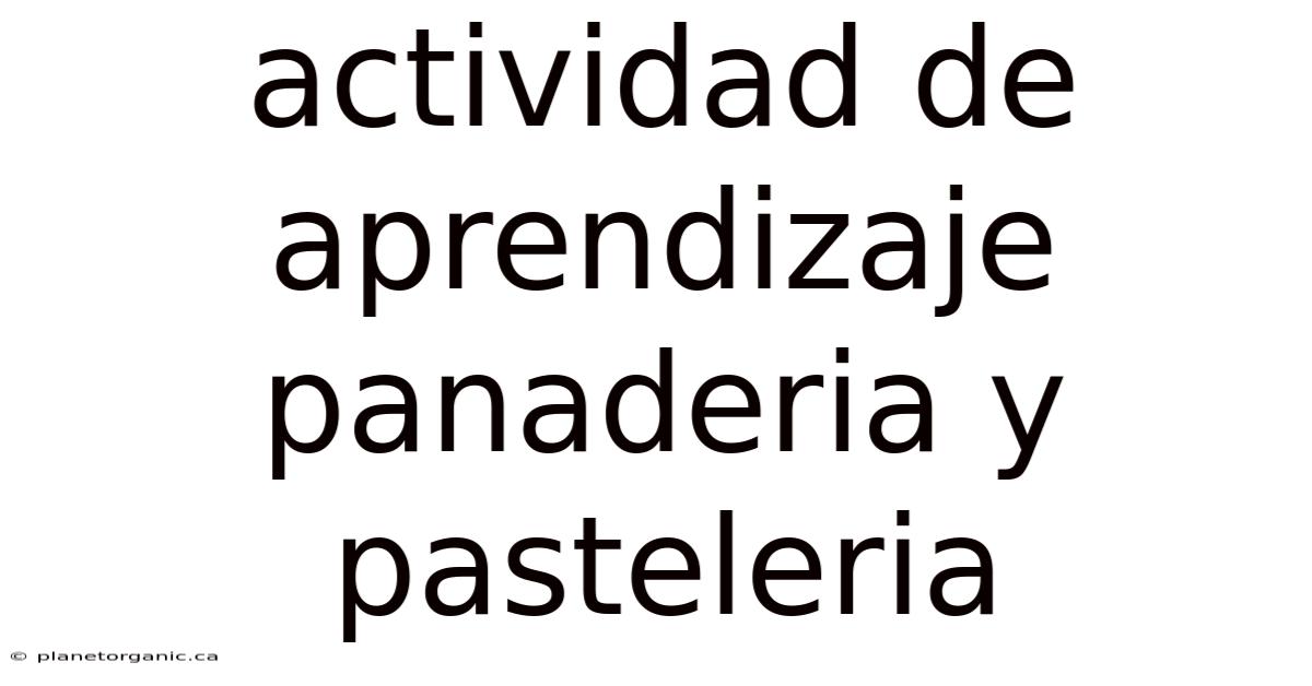 Actividad De Aprendizaje Panaderia Y Pasteleria