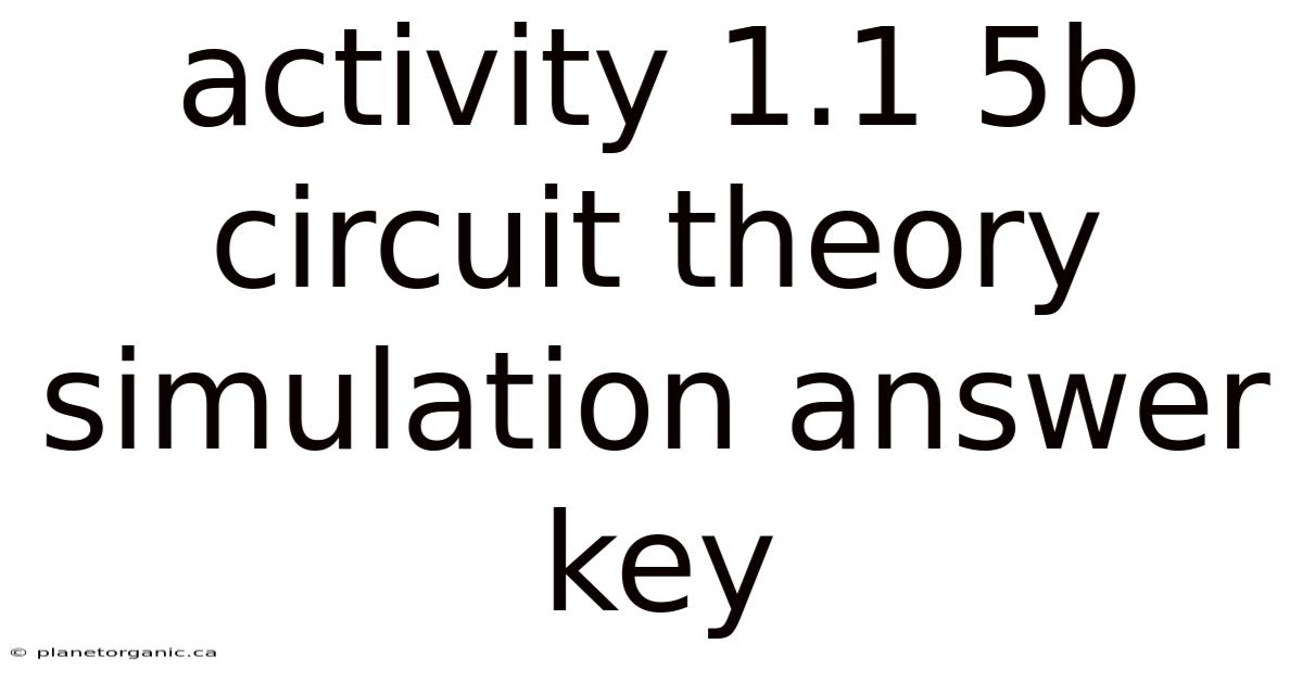 Activity 1.1 5b Circuit Theory Simulation Answer Key