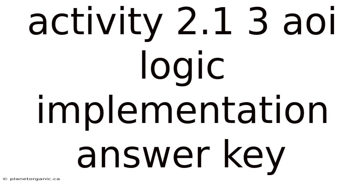 Activity 2.1 3 Aoi Logic Implementation Answer Key