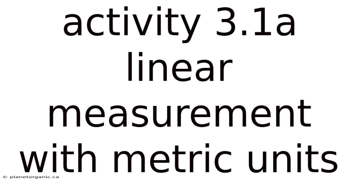 Activity 3.1a Linear Measurement With Metric Units