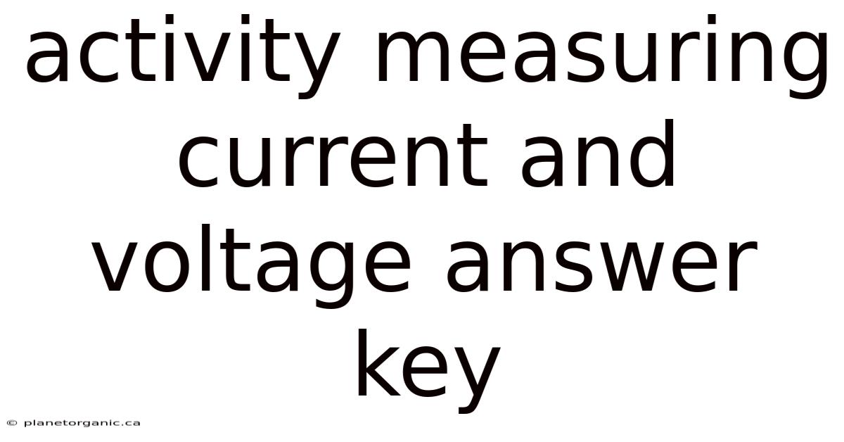 Activity Measuring Current And Voltage Answer Key