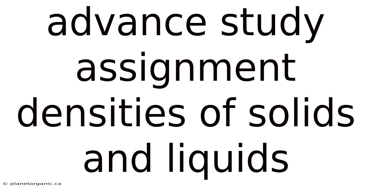 Advance Study Assignment Densities Of Solids And Liquids