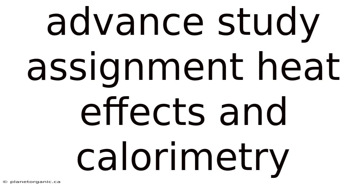Advance Study Assignment Heat Effects And Calorimetry