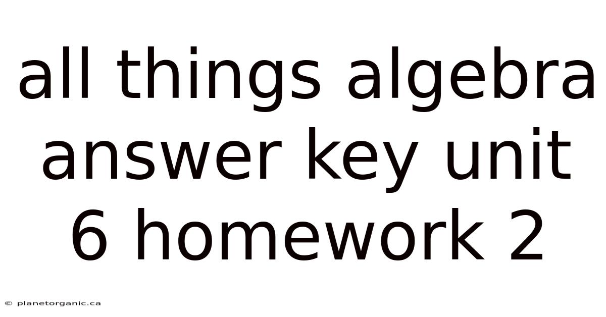All Things Algebra Answer Key Unit 6 Homework 2