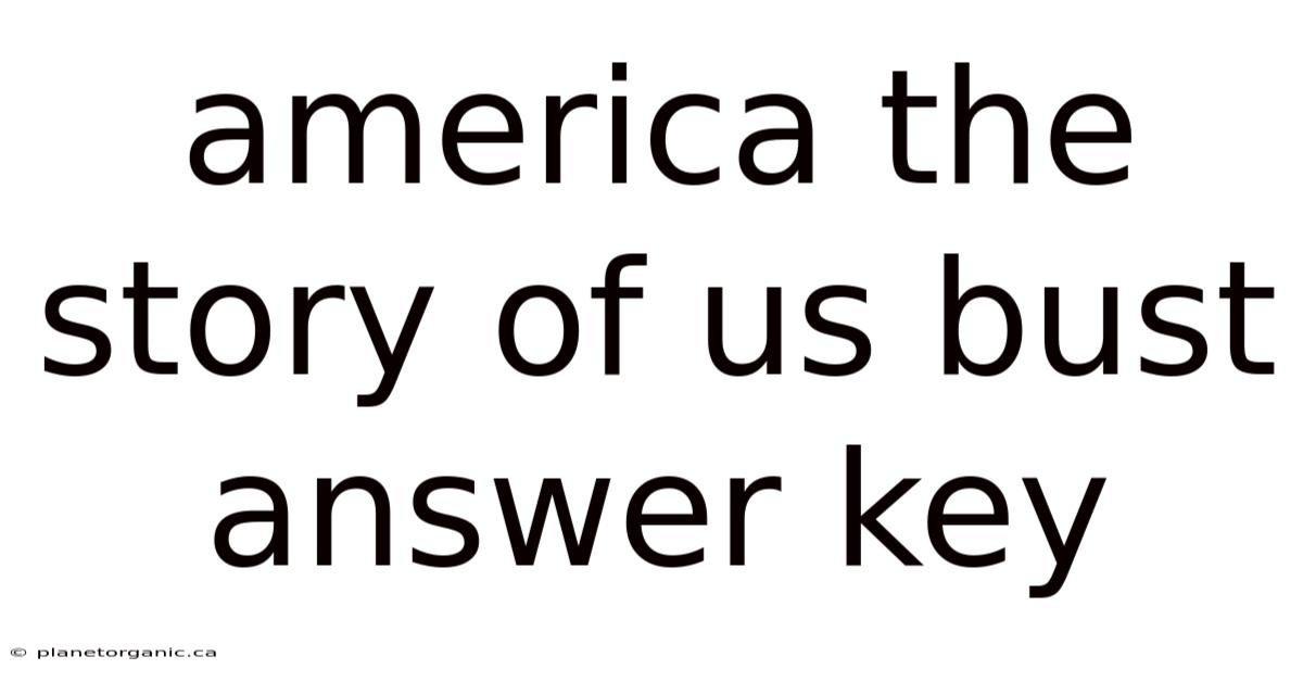 America The Story Of Us Bust Answer Key