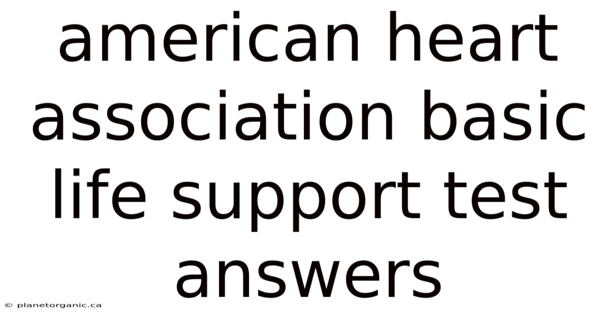 American Heart Association Basic Life Support Test Answers