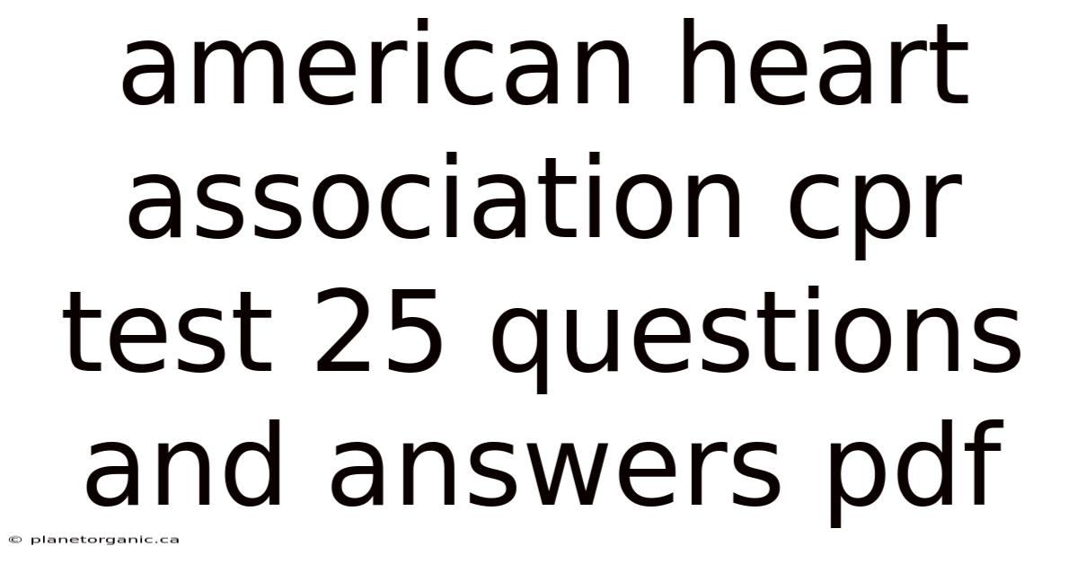 American Heart Association Cpr Test 25 Questions And Answers Pdf