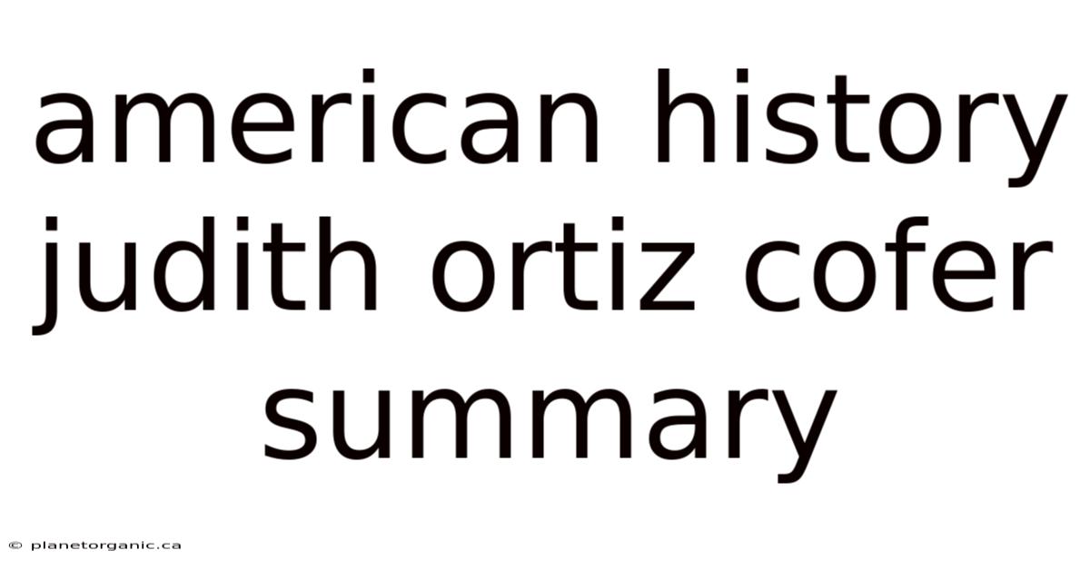 American History Judith Ortiz Cofer Summary