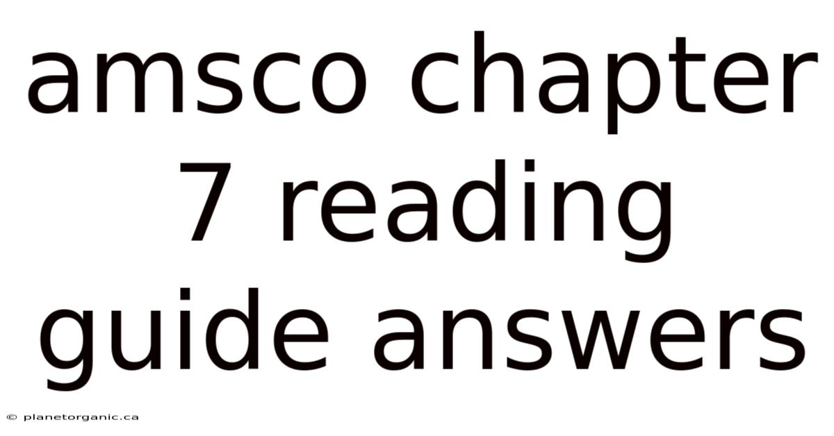 Amsco Chapter 7 Reading Guide Answers