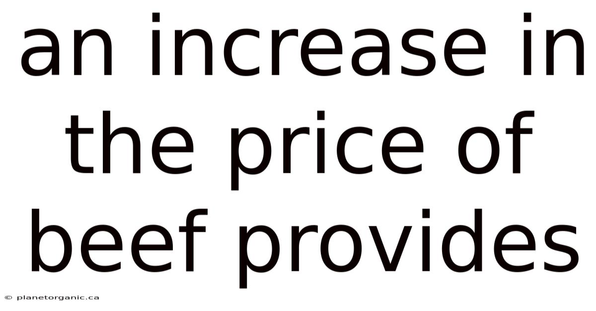 An Increase In The Price Of Beef Provides