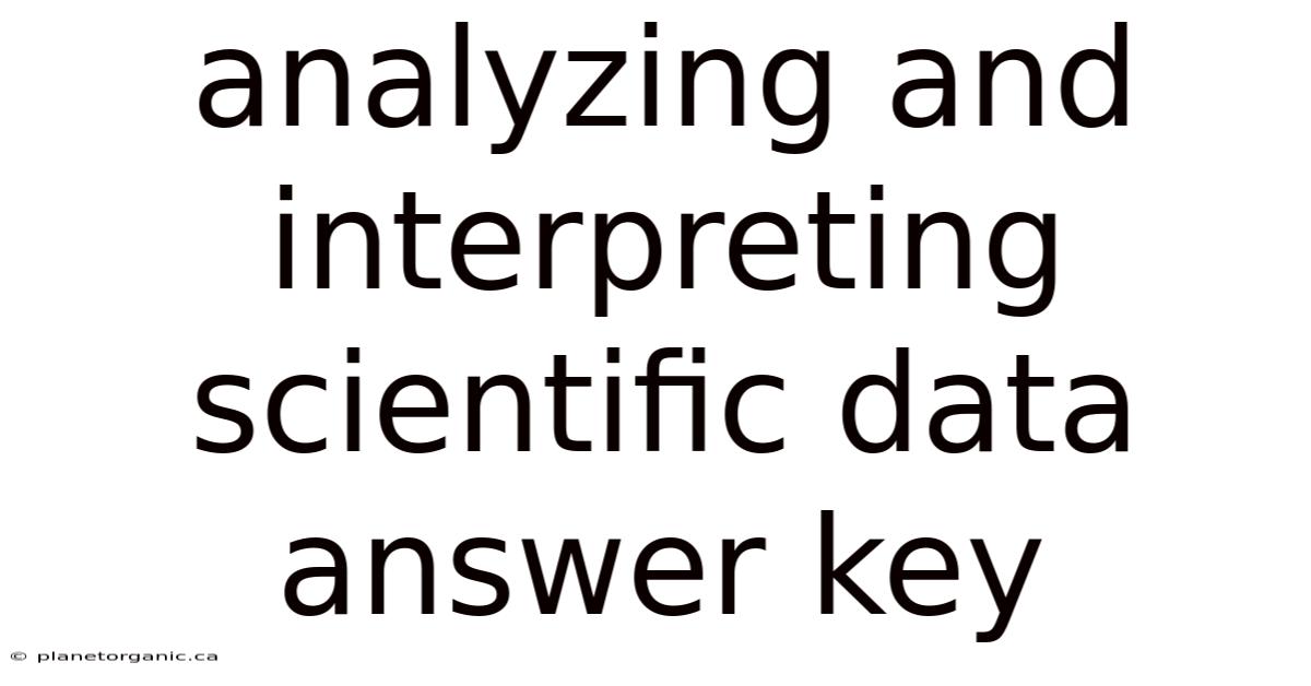 Analyzing And Interpreting Scientific Data Answer Key