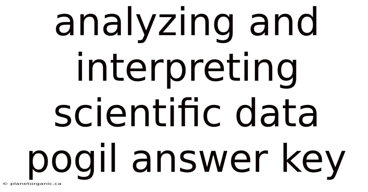 Analyzing And Interpreting Scientific Data Pogil Answer Key
