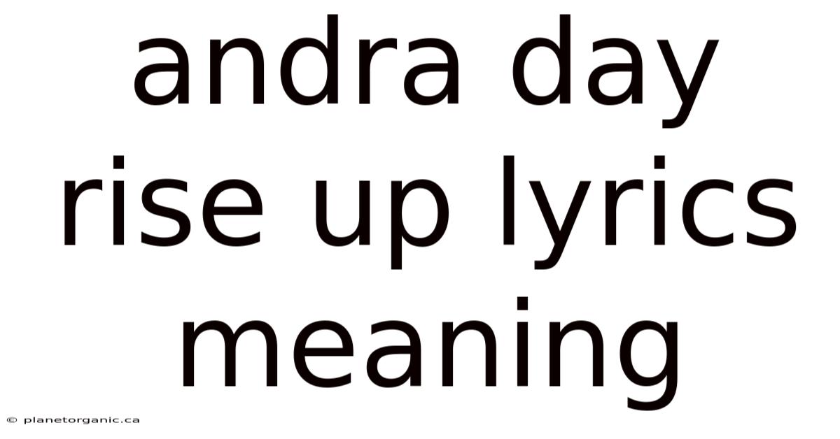 Andra Day Rise Up Lyrics Meaning