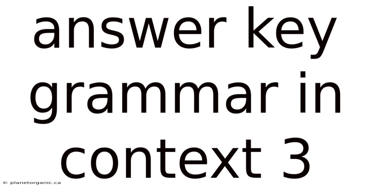 Answer Key Grammar In Context 3