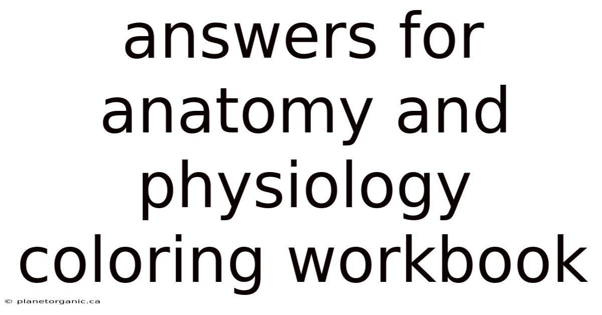 Answers For Anatomy And Physiology Coloring Workbook