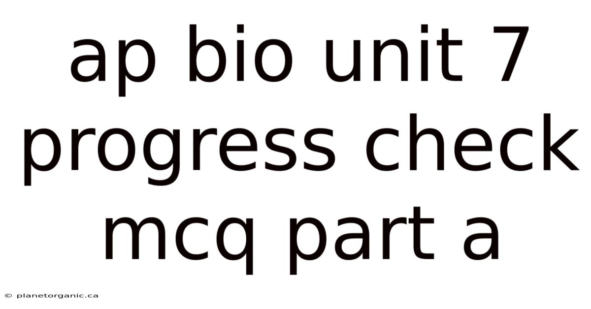Ap Bio Unit 7 Progress Check Mcq Part A