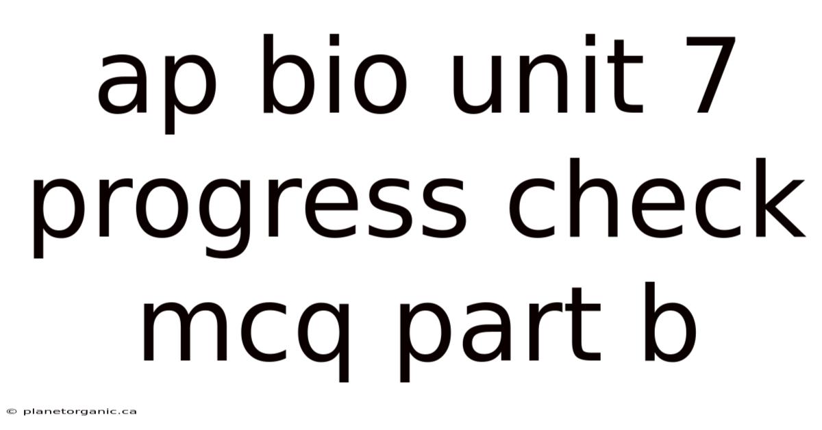 Ap Bio Unit 7 Progress Check Mcq Part B