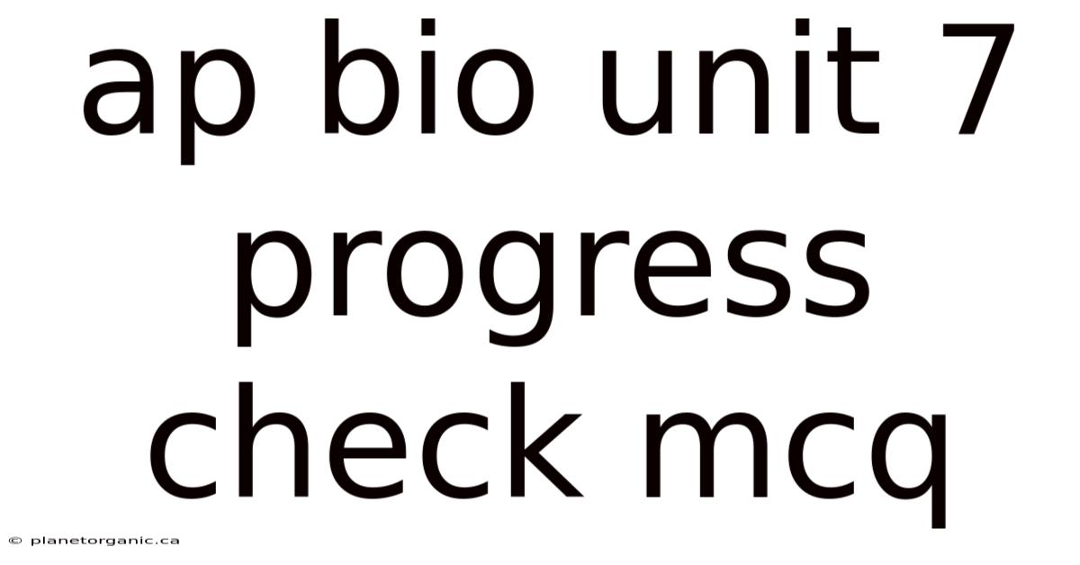 Ap Bio Unit 7 Progress Check Mcq