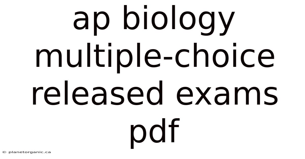 Ap Biology Multiple-choice Released Exams Pdf