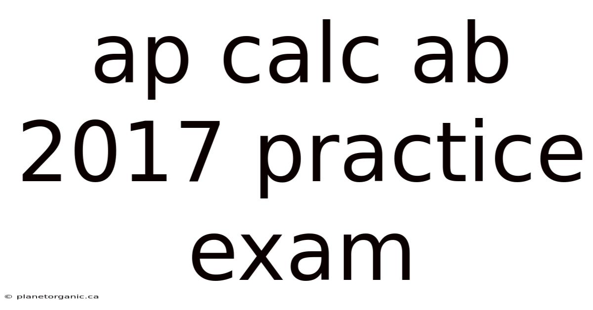 Ap Calc Ab 2017 Practice Exam