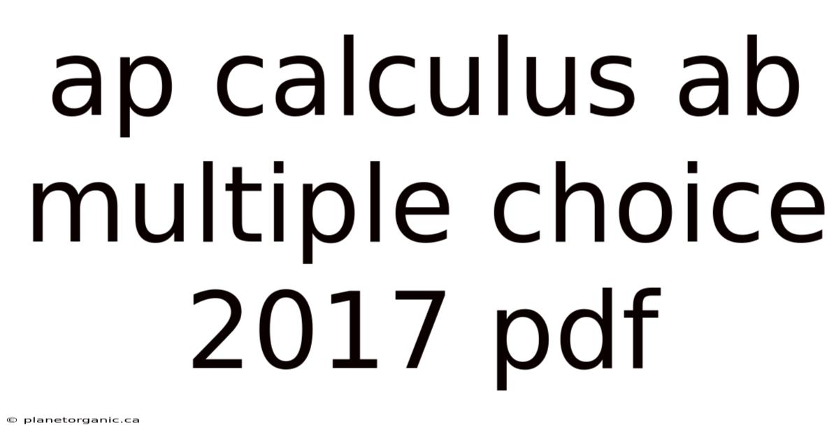Ap Calculus Ab Multiple Choice 2017 Pdf