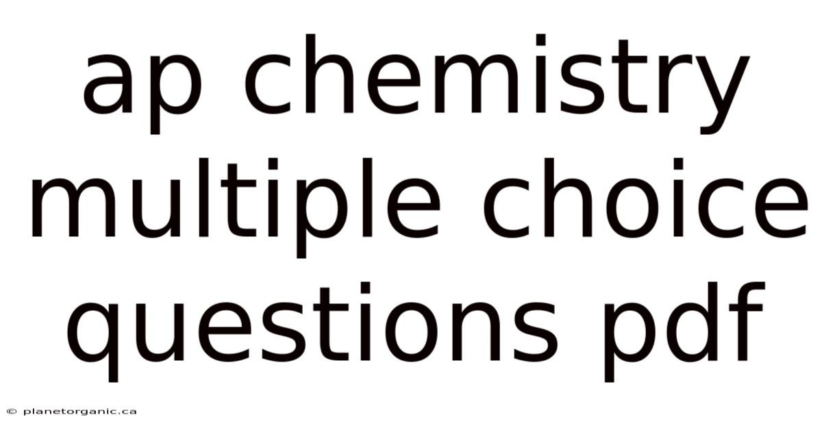 Ap Chemistry Multiple Choice Questions Pdf