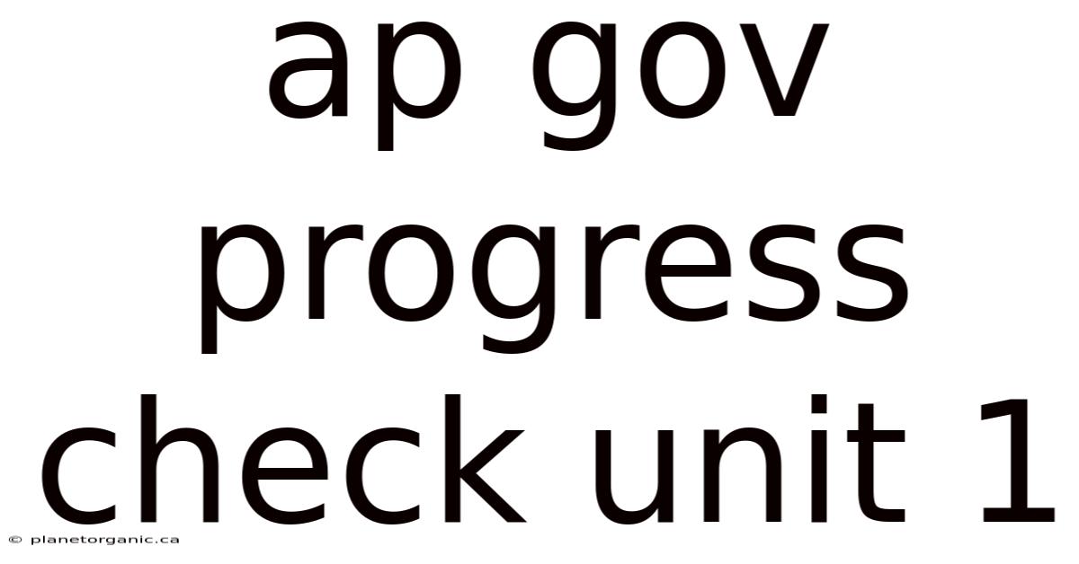Ap Gov Progress Check Unit 1