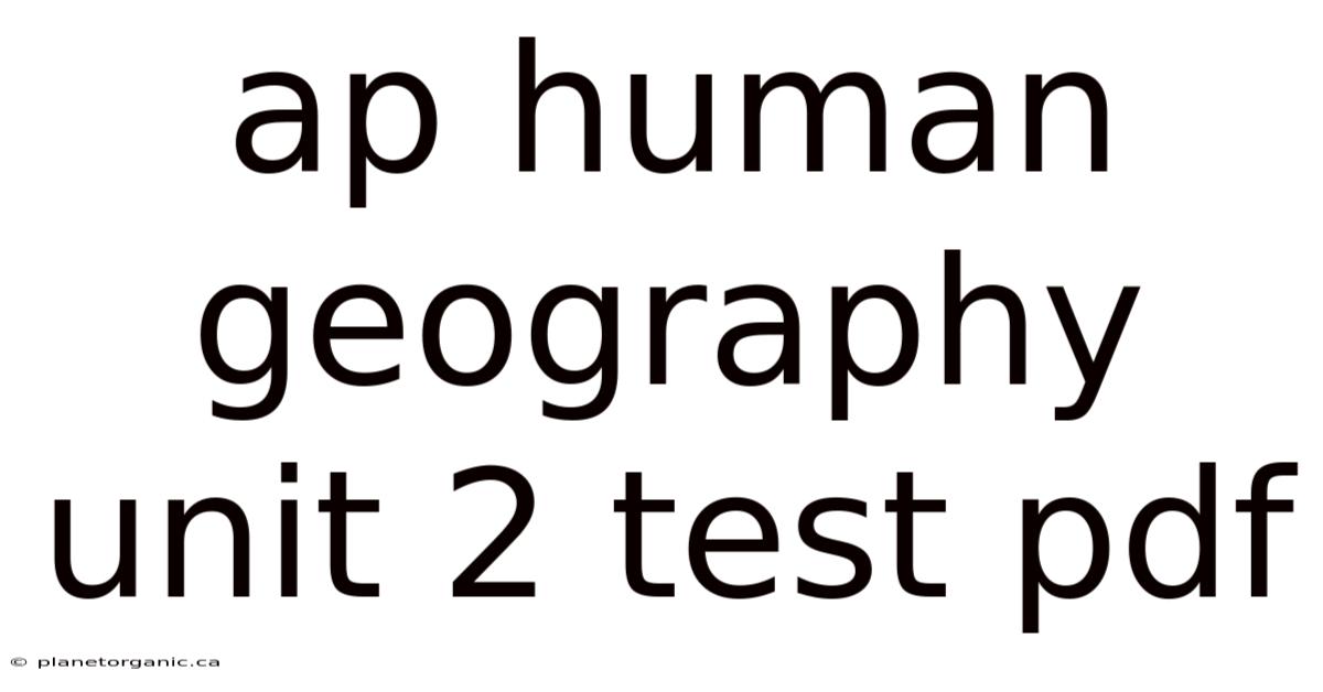 Ap Human Geography Unit 2 Test Pdf