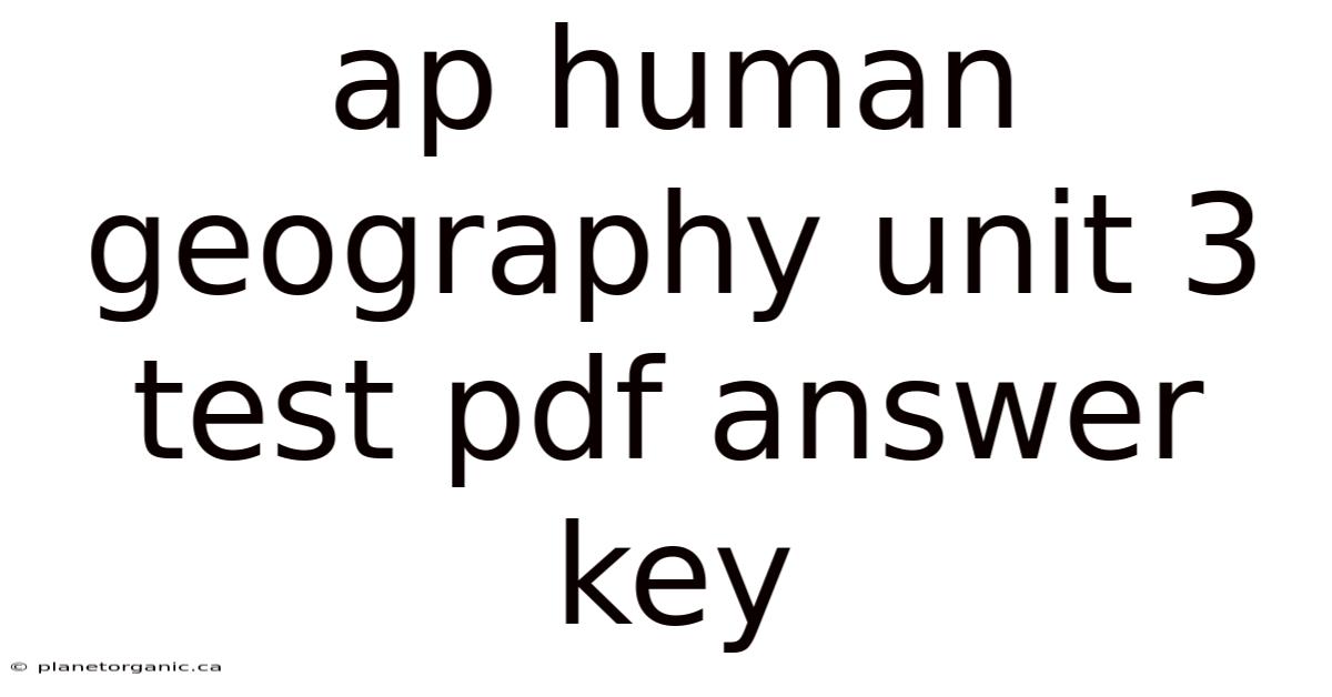 Ap Human Geography Unit 3 Test Pdf Answer Key