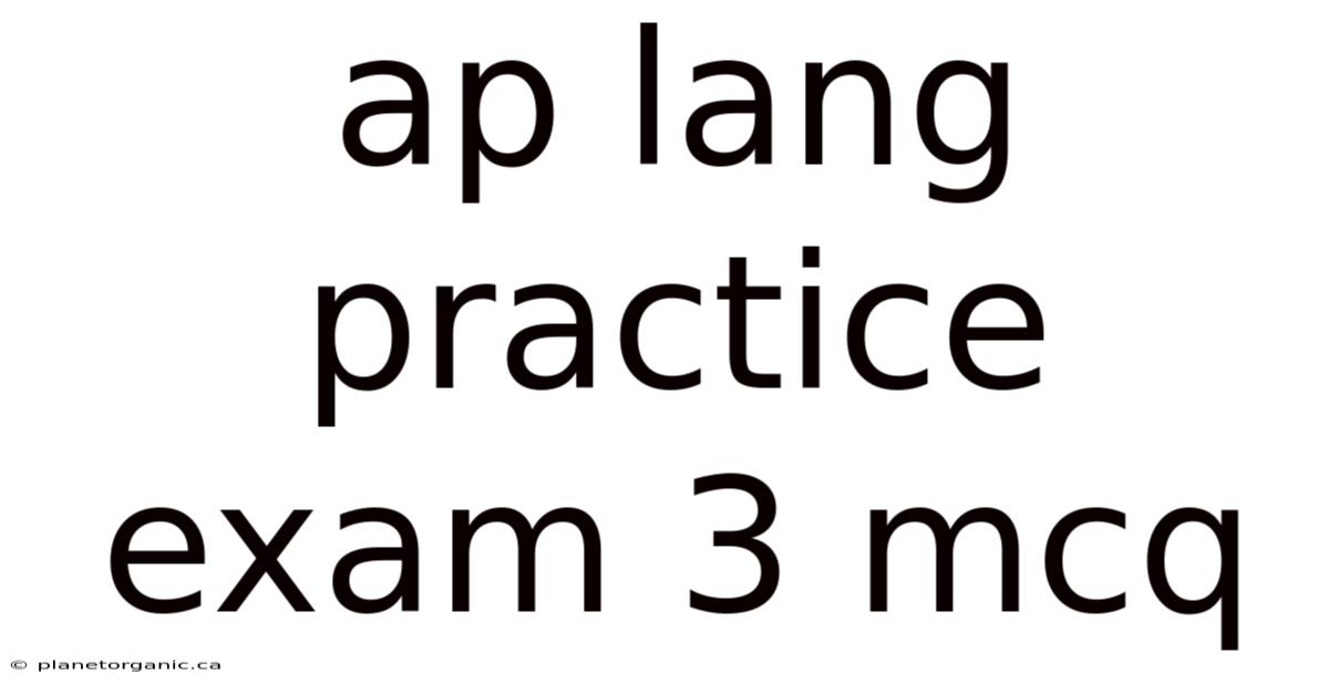 Ap Lang Practice Exam 3 Mcq