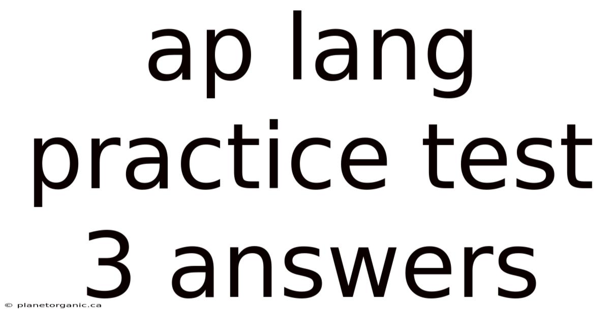 Ap Lang Practice Test 3 Answers