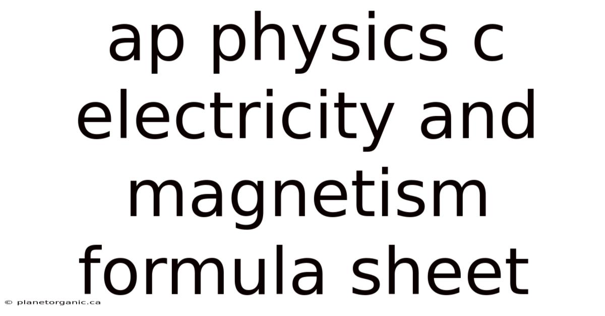 Ap Physics C Electricity And Magnetism Formula Sheet