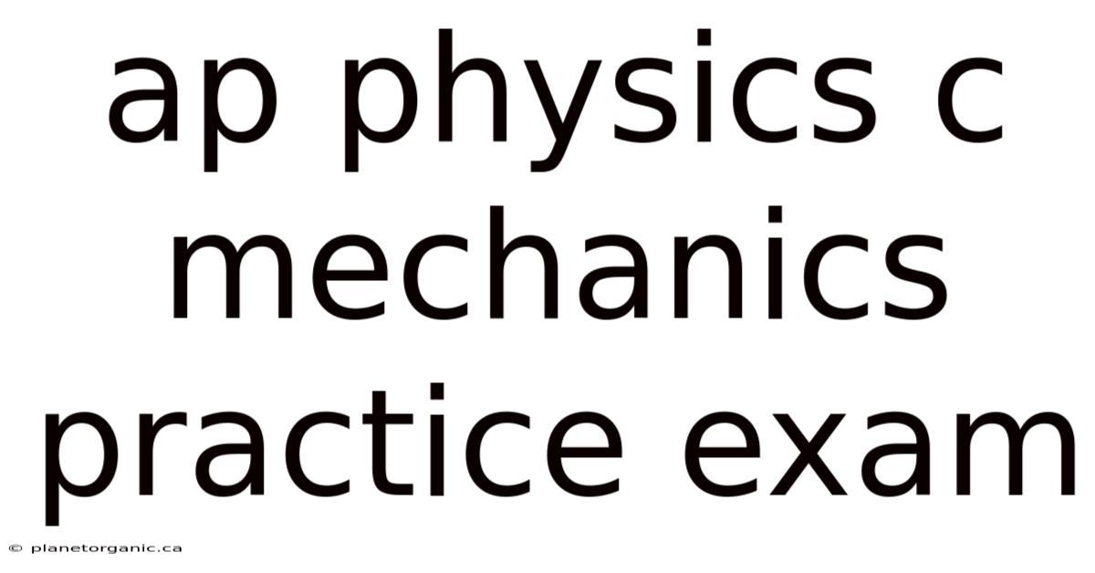 Ap Physics C Mechanics Practice Exam