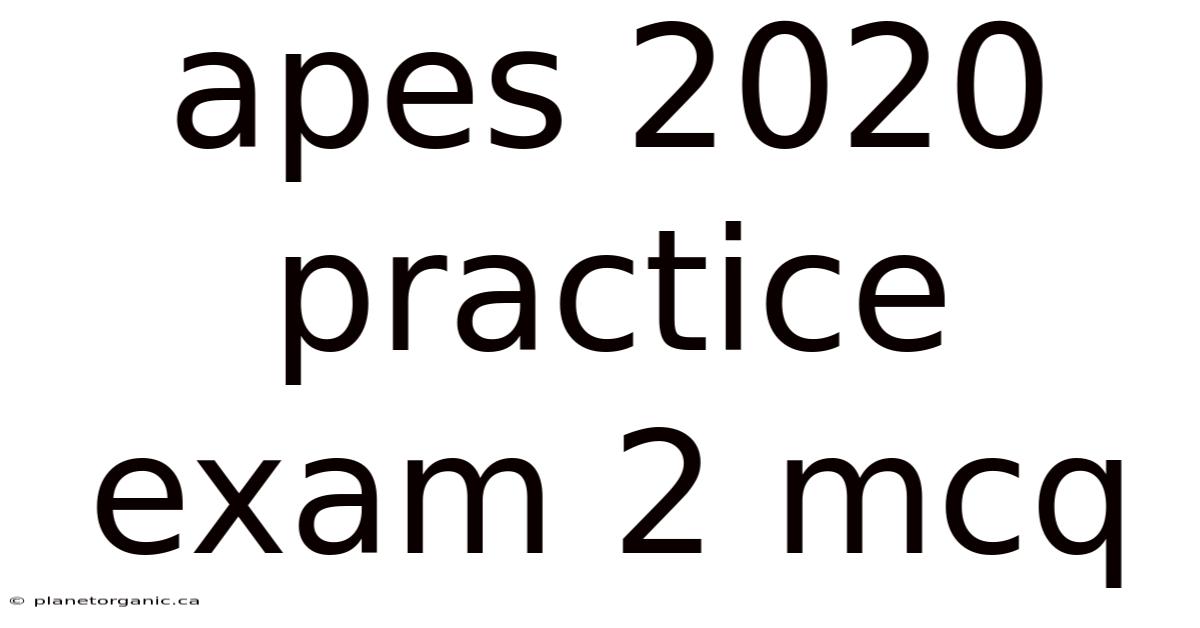 Apes 2020 Practice Exam 2 Mcq