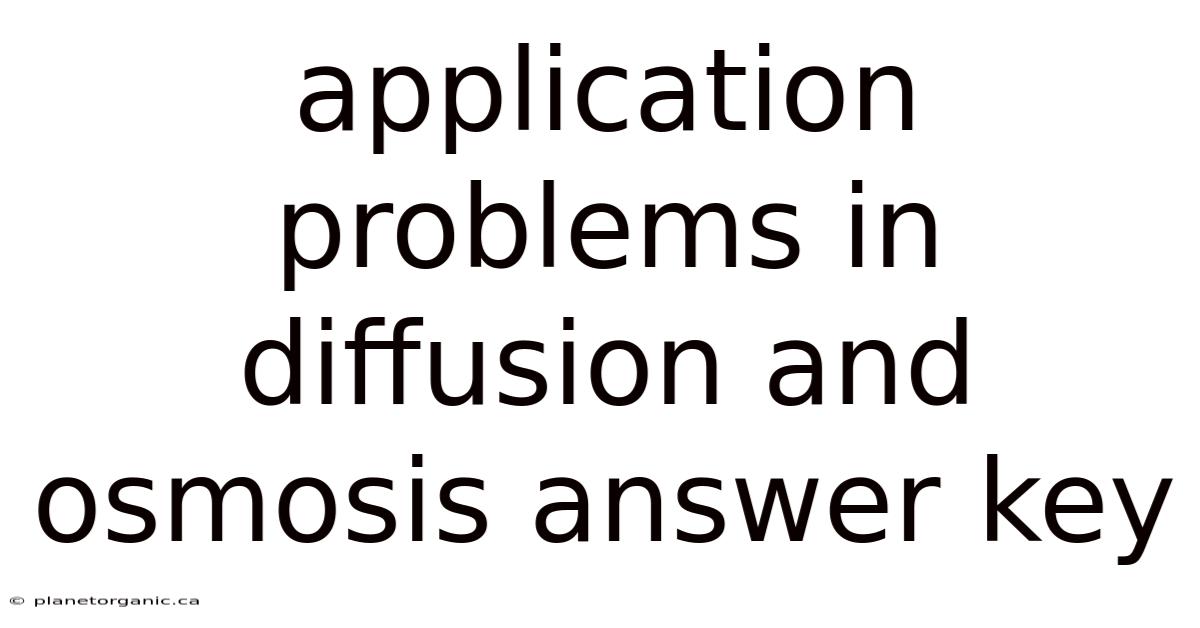 Application Problems In Diffusion And Osmosis Answer Key