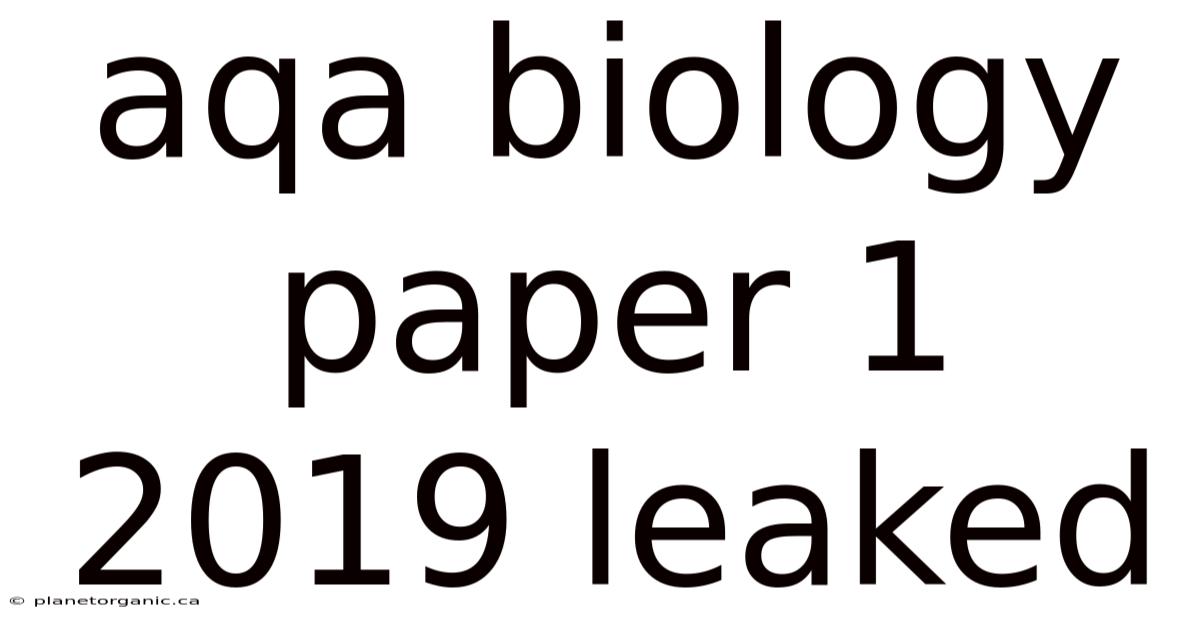 Aqa Biology Paper 1 2019 Leaked