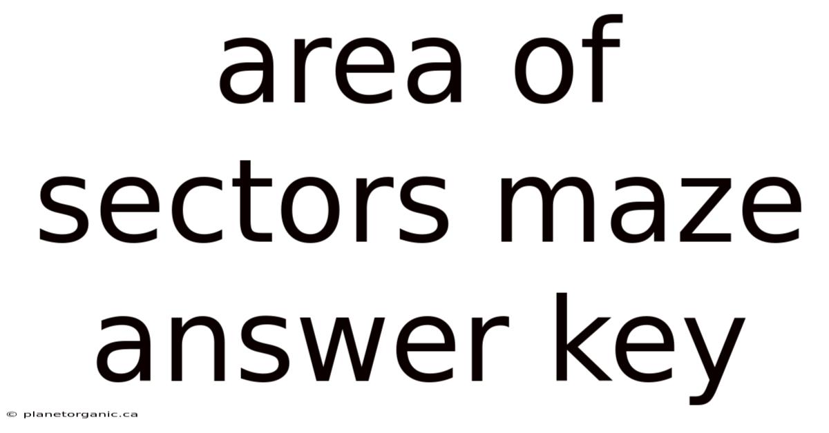 Area Of Sectors Maze Answer Key