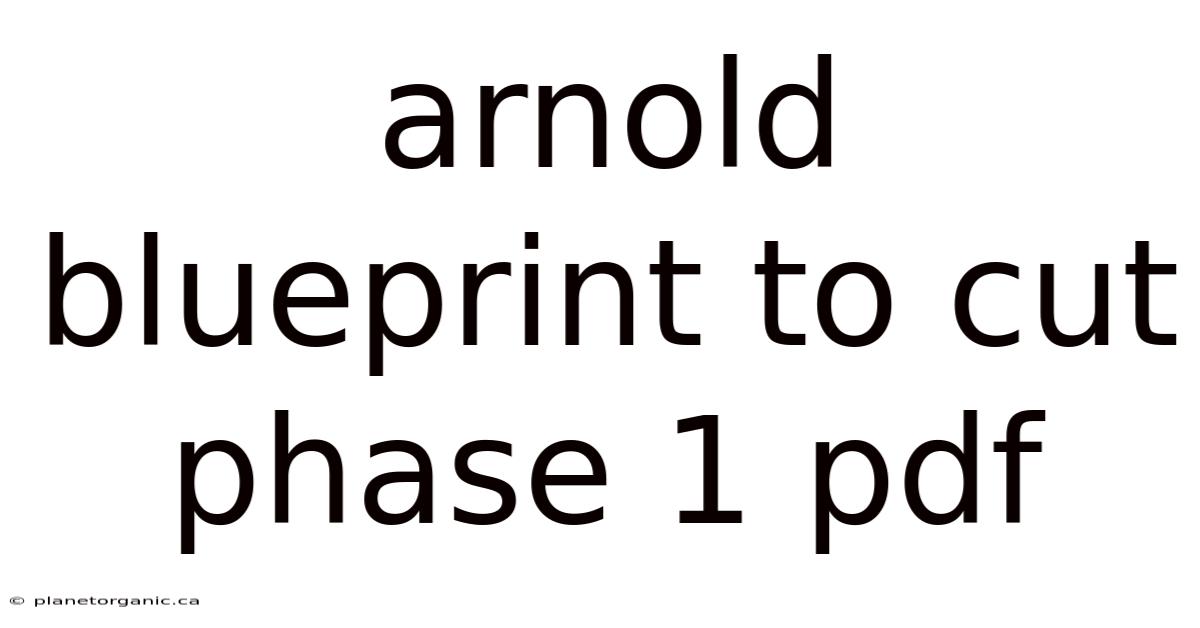 Arnold Blueprint To Cut Phase 1 Pdf