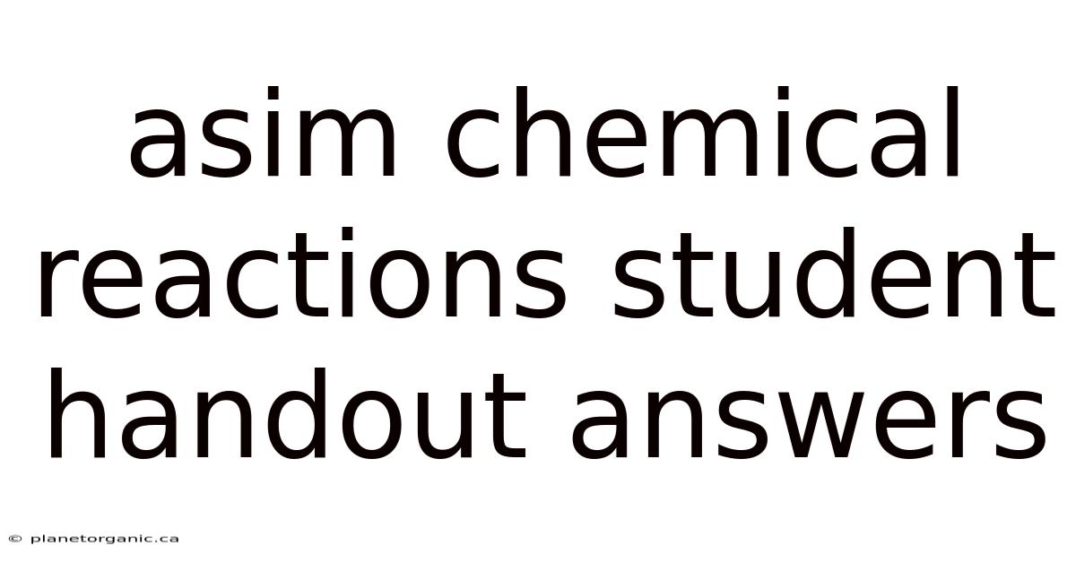 Asim Chemical Reactions Student Handout Answers
