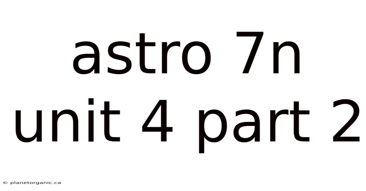 Astro 7n Unit 4 Part 2
