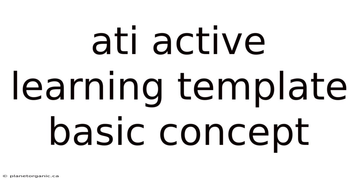 Ati Active Learning Template Basic Concept