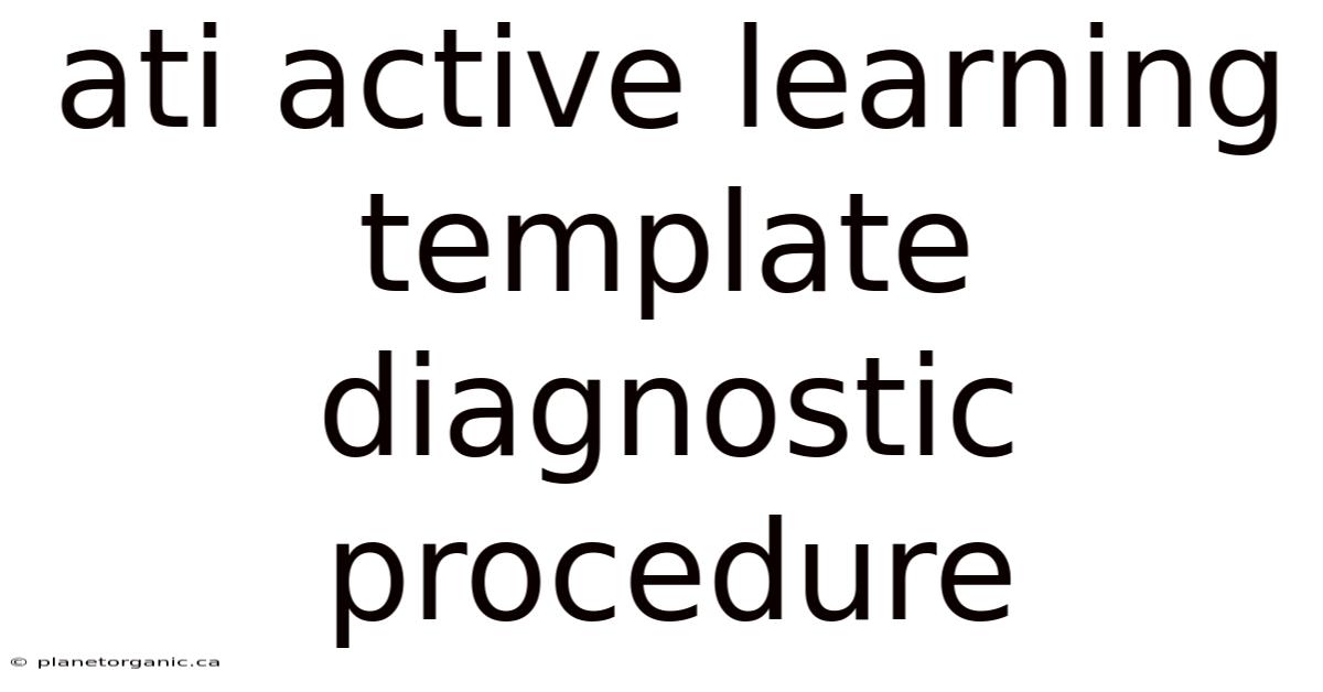Ati Active Learning Template Diagnostic Procedure
