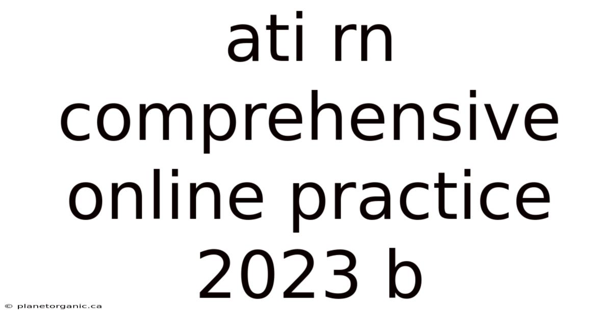 Ati Rn Comprehensive Online Practice 2023 B