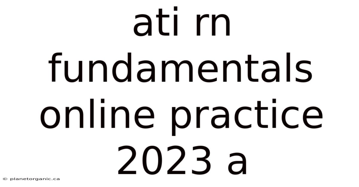 Ati Rn Fundamentals Online Practice 2023 A