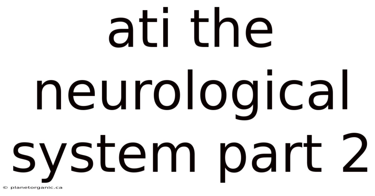 Ati The Neurological System Part 2