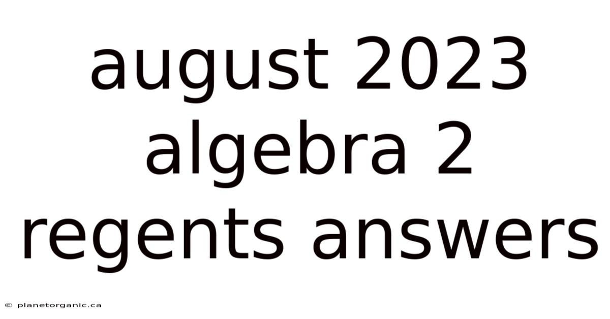 August 2023 Algebra 2 Regents Answers