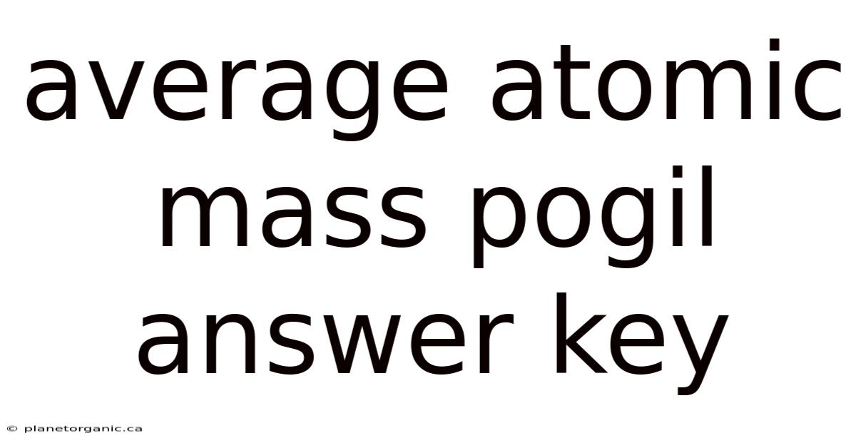 Average Atomic Mass Pogil Answer Key