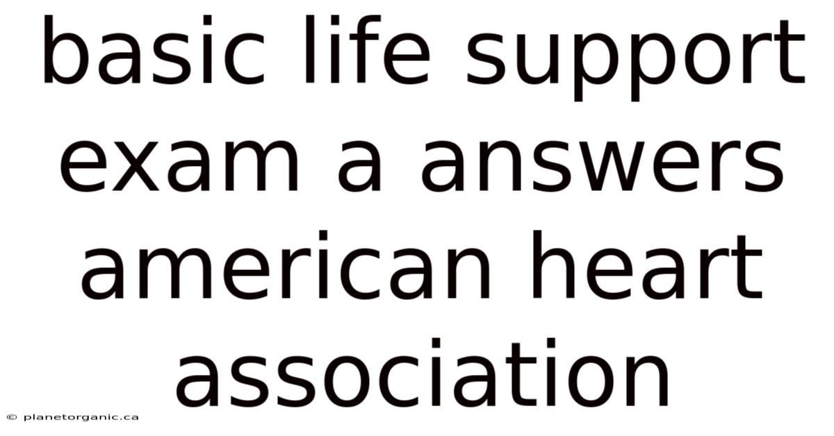 Basic Life Support Exam A Answers American Heart Association